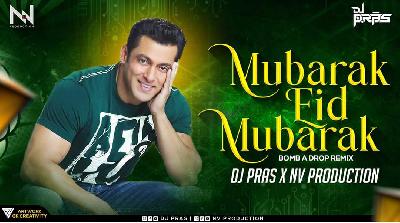 Mubarak Eid Mubarak - Bomb A Drop Remix - DJ Pras x NV Production